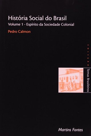 História social do Brasil - Volume 1 - Espírito da sociedade colonial (Paperback)