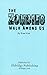 The Zombies Walk Among Us