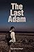 The Last Adam