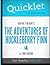 Quicklet - Mark Twain's The Adventures of Huckleberry Finn by Zaki Hasan