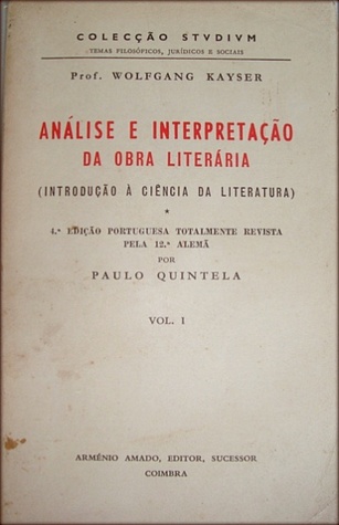 Análise e Interpretação da Obra Literária (Introdução à ciência da literatura) - Vol. I