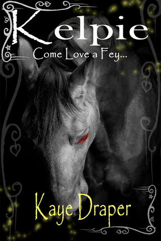 Kelpie (Come Love a Fey)