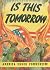 Is This Tomorrow: America u...