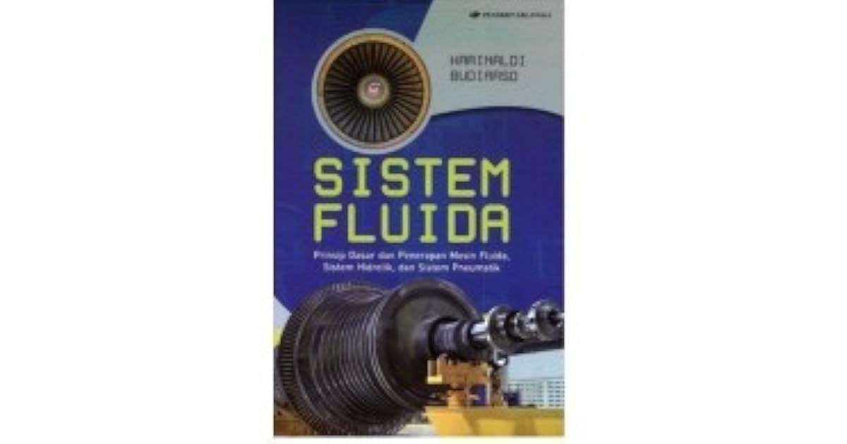 Sistem Fluida Prinsip Dasar Dan Penerapan Mesin Fluida Sistem