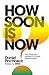 How Soon is Now: From Personal Initiation to Global Transformation