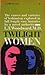 Twilight Women: The Causes and Varieties of Lesbianism Explored in Full Length Case Histories By a Noted Authority