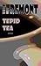 Tepid Tea