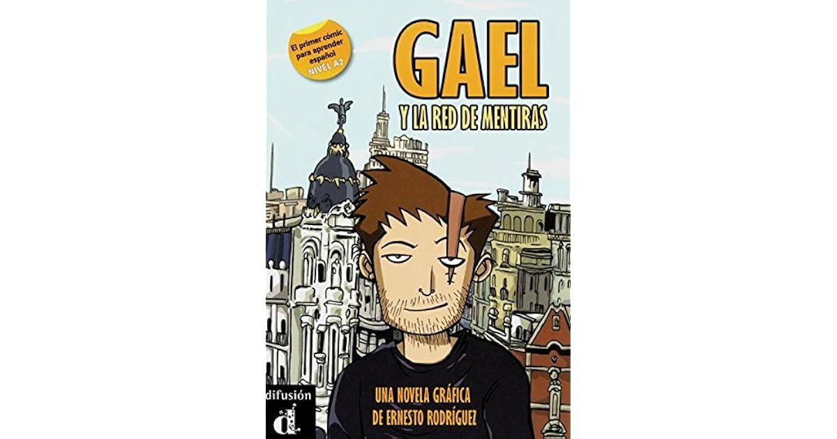Gael Y La Red De Mentiras Gael y la red de mentira: Comic A2 by Ernesto Rodríguez
