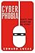 Cyberphobia: Identity, Trust, Security and the Internet