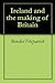Ireland and the making of Britain by Benedict Fitzpatrick