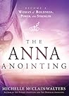 The Anna Anointin...