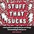 Stuff That Sucks: A Teen's Guide to Accepting What You Can't Change and Committing to What You Can (The Instant Help Solutions Series)