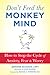 Don't Feed the Monkey Mind by Jennifer Shannon