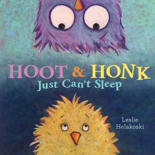 Hoot & Honk Just Can't Sleep (Hardcover)