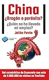 China ¿Dragón o parásito?: ¿Quién se ha llevado mi empleo? (Actual) (Spanish Edition)