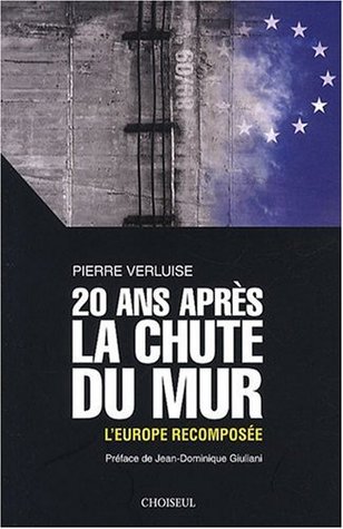 20 ans après la chute du Mur: l'Europe recomposée