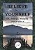 Believe in Yourself by Joseph Murphy