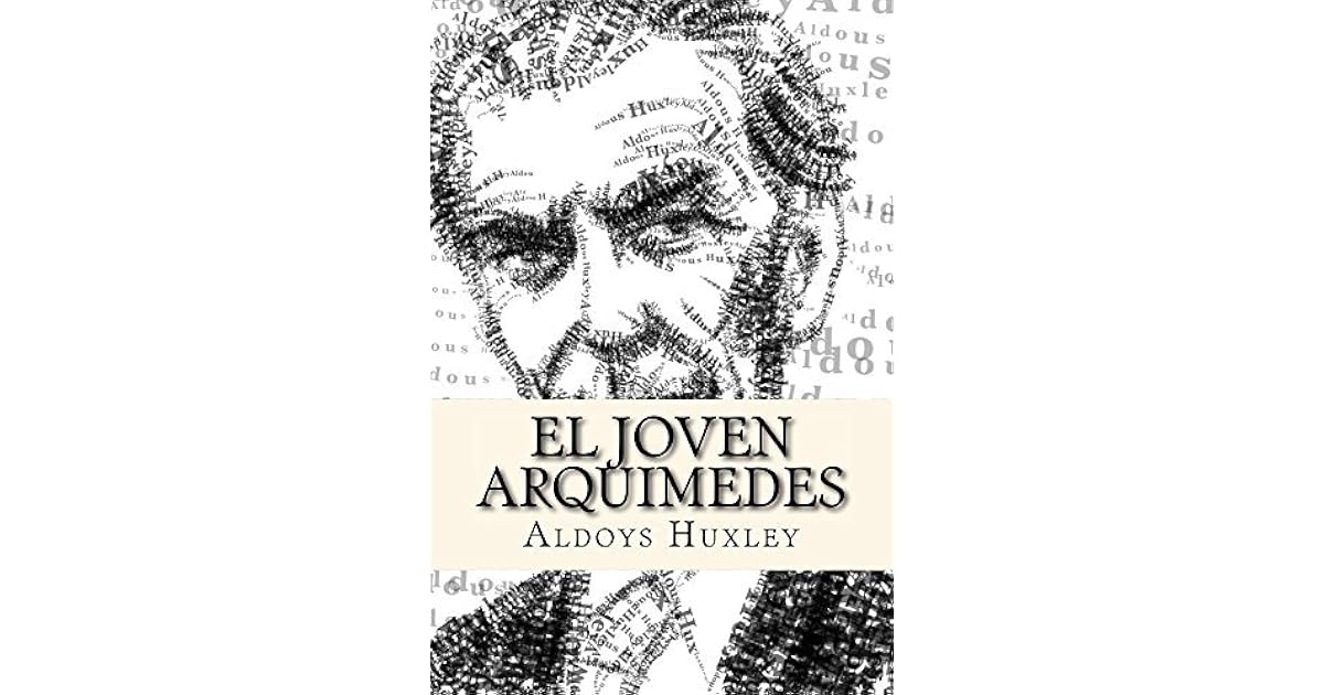 El Joven Arquimedes by Aldous Huxley