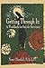 Getting Through It: A Workbook for Suicide Survivors