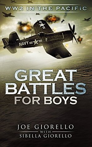 Great Battles for Boys: WW2 Pacific (Kindle Edition)