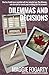 Dilemmas and Decisions (The...