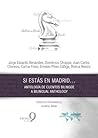Si estás en Madrid... / If you're in Madrid...: Antología de cuentos bilingüe / A bilingual anthology