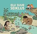 Elu suur seiklus : Suurest Paugust sinuni