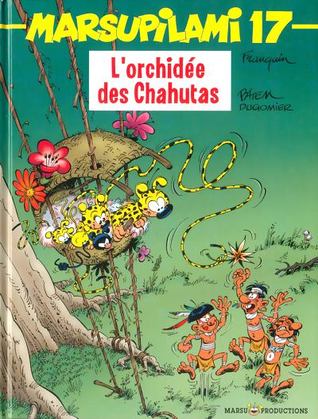 L’orchidée des Chahutas (Marsupilami, #17)