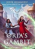 Oria’s Gambit (Sorcerous Moons, #2)