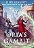 Oria’s Gambit (Sorcerous Mo...