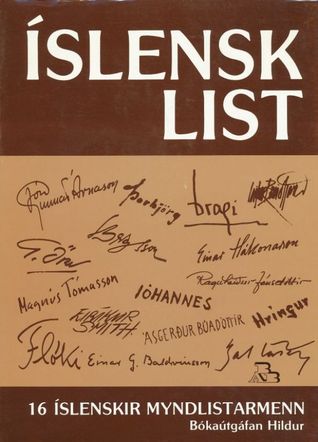 Íslensk list: sextán íslenskir myndlistarmenn