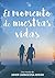El momento de nuestras vidas (Spanish Edition)