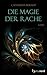 Die Magie der Rache (German Edition)