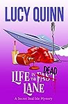 Life in the Dead Lane by Lucy Quinn