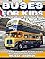 Buses for Kids: A Children'...