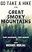 Go Take A Hike in the Great Smoky Mountains: Part Guidebook, Part Memoir