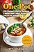 One Pot: 100 Minimal Effort & Maximum Comfort Slow Cooker Recipes You'll Ever Need (Good Food Series)