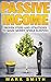 Passive Income by Mark          Smith