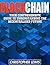 BLOCKCHAIN: Your Comprehensive Guide To Understanding The Decentralized Future (Ethereum, Fintech, Cryptocurrency, Bitcoin, Technology Trends, Technology, Internet)