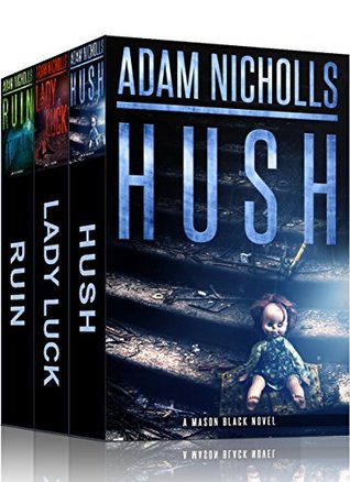 Hush / Lady Luck / Ruin (Mason Black #1-3)
