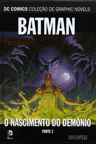 Batman: O Nascimento do Demônio - Parte 2 (DC Comics Coleção de Graphic Novels, #16)