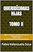 QUERIDÍSIMAS HIJAS TOMO II: REFLEXIONES SOBRE POLÍTICA DOMINICANA (1962-1974) Y MEMORIAS DE MI JUVENTUD (Spanish Edition)