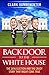 Backdoor to the White House...