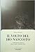 Il volto del Dio nascosto: L'esperienza mistica dall'Iliade a Simone Weil