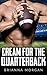 Cream for the Quarterback