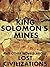 King Solomon's Mines (And Other Novels About Lost Civilizations): Anthology
