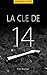 La clé de 14 (French Edition)