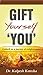 Gift Yourself You: Embark on a Journey of Enlightenment