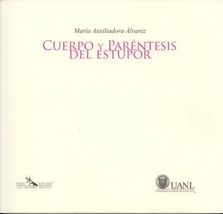 Cuerpo y Paréntesis del estupor