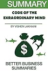 Summary The Code of the Extraordinary Mind: by Vishen Lakhiani